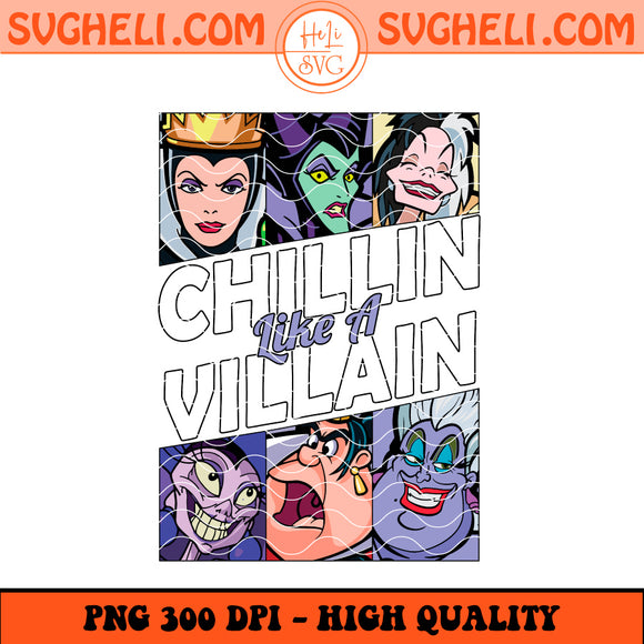 Chillin Like A Villain Png Disney Villain Halloween Png Sublimation Design