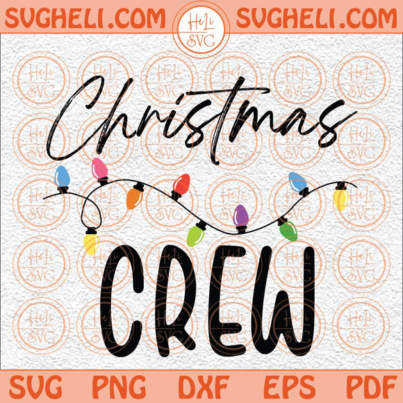 Christmas Crew Lights Svg Christmas Lights Svg Christmas Svg Png Dxf Eps