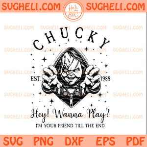 Chucky Est 1988 Hey Wanna Play Svg Chucky Movie Svg