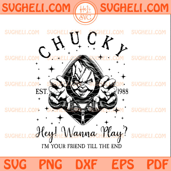 Chucky Est 1988 Hey Wanna Play Svg Chucky Movie Svg