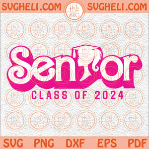 Class of 2024 Senior Svg Funny Seniors 2024 Girls Svg Barbie Svg Png Dxf Eps