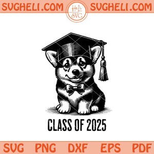 Class of 2025 Corgi Svg Graduating Corgi Dog Svg Png Dxf Eps Files