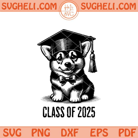 Class of 2025 Corgi Svg Graduating Corgi Dog Svg Png Dxf Eps Files