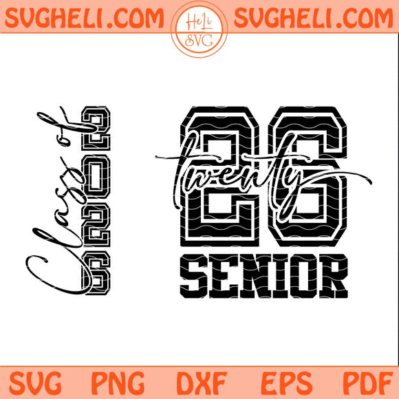 Class of 2026 Svg Senior 2026 Svg Senior Class of 2026 Svg Png Dxf Eps Files