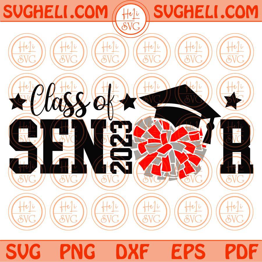 Class of Senior 2023 Svg Class of 2023 Cheer Svg School Graduation Svg