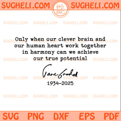 Clever Brain and Human Heart in Harmony Jane Goodall Svg