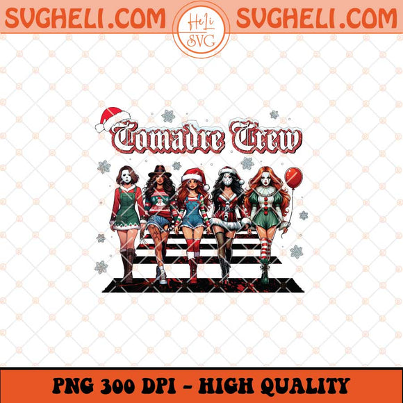 Comadre Crew Horror Movie Png Girls Movie Killer Png Sublimation Files