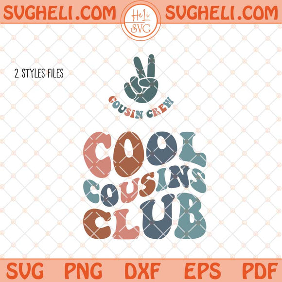 Cool Cousin Club Svg Cousin Crew Svg Cousin Svg Png Dxf Eps Files