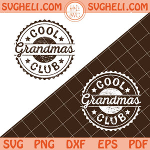 Cool Grandmas Club Svg Mother's Day Svg Best Grandma Svg Png Dxf Eps Files