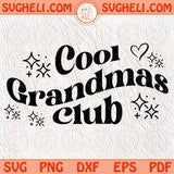 Cool Grandmas Club Svg Wavy Cool Grandma Svg Grandmother Svg Png Dxf Eps Files