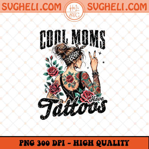 Cool Moms Have Tattoos Png Western Mother's Day Png Sublimation Files