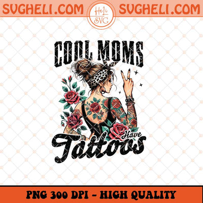 Cool Moms Have Tattoos Png Western Mother's Day Png Sublimation Files