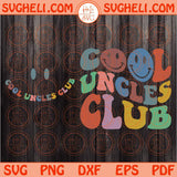 Cool Uncles Club Svg Wavy Stacked Cool Uncle Svg New Uncle Svg Png Dxf Eps Files