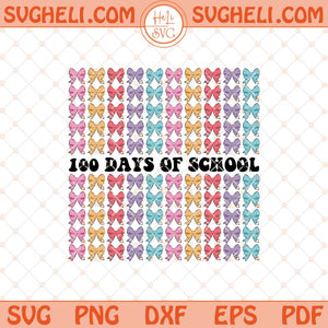 Coquette Bow 100 Days Of School Svg 100 Days Of School Svg Png Dxf Eps Files