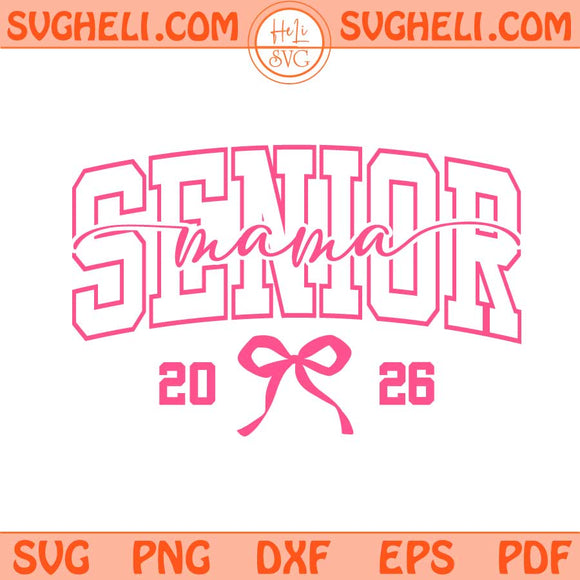Coquette Senior 2026 Svg Senior Class Of 2026 Svg Png Dxf Eps Files