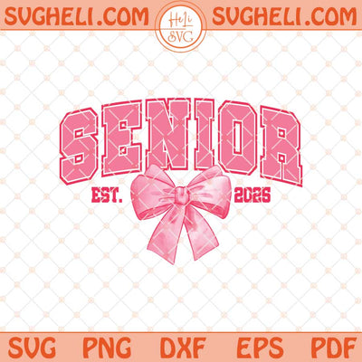 Coquette Senior Class of 2025 Svg Pink Bow Senior 2025 Svg Dxf Eps Files