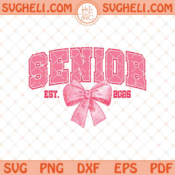 Coquette Senior Class of 2025 Svg Pink Bow Senior 2025 Svg Dxf Eps Files