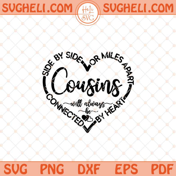 Cousins Svg Cousins Will Always Connected By Heart Svg Png Dxf Eps Files