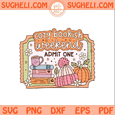 Cozy Bookish Weekend Ticket Svg Cute Trendy Bookish Svg Png Dxf Eps Files