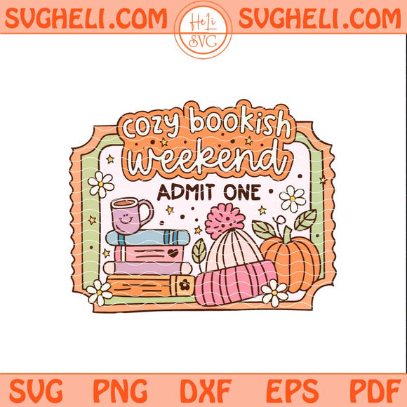 Cozy Bookish Weekend Ticket Svg Cute Trendy Bookish Svg Png Dxf Eps Files