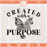 Created With A Purpose Svg Christian Svg Bible Svg Inspirational Png Sublimation Dxf Eps Files