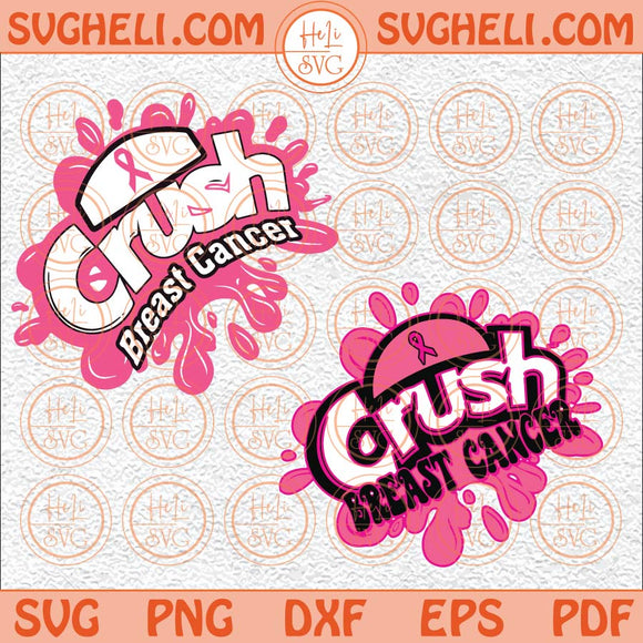 Crush Breast Cancer Svg Cancer Awareness Svg Ribbon Svg Cancer Svg Png Dxf Eps