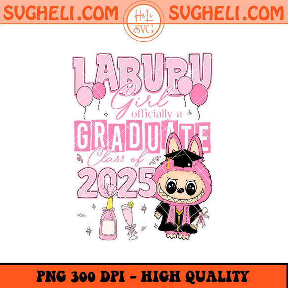 Cute Labubu Girl Officially A Graduate Class Of 2025 Png Sublimation Files