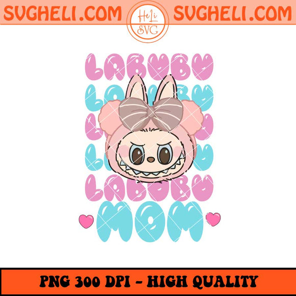 Cute Labubu Mom Png Funny Cute Labubu Mom Png Labubu Png Sublimation Files