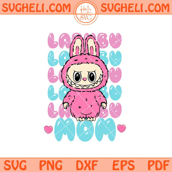 Cute Labubu Mom Svg Funny Cute Labubu Mom Svg Labubu Svg Png Dxf Eps Files