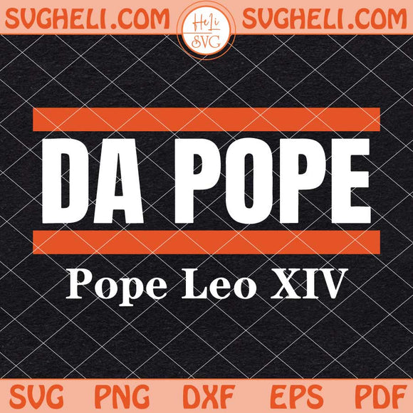 Da Pope Leo XIV Svg Cardinal Robert Prevost Da Pope Svg Png Dxf Eps Files