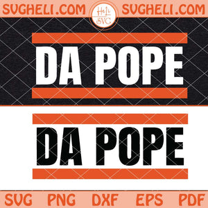 Da Pope Svg Funny Pope Leo XIV America Chicago Svg Png Dxf Eps Files