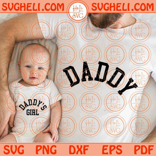 Daddy and Daddy's Girl Svg Matching Svg Dad and Daughter Svg Png Dxf Eps Files