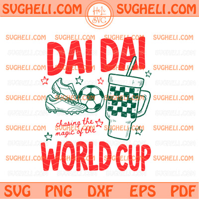 Dai Dai World Cup 2026 SVG Soccer Fan Svg World Cup Svg