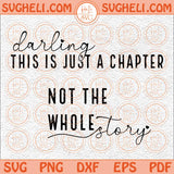 Darling This Is Just A Chapter Svg This Is Just A Chapter Svg Png Dxf Eps Files