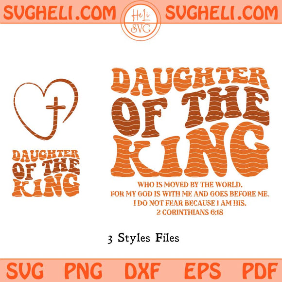 Daughter Of The King Svg Christian Svg Faith Svg Jesus Svg Png Dxf Eps Files