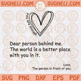 Dear Person Behind Me Svg Inspiring Quote Svg Inspirational Svg Png Sublimation Dxf Eps Files