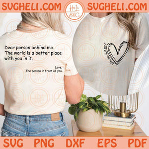 Dear Person Behind Me Svg Inspiring Quote Svg Inspirational Svg Png Sublimation Dxf Eps Files