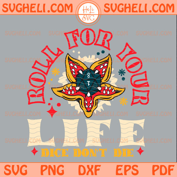 Demogorgon Die Life Roll Svg Demogorgon Stranger Things Svg