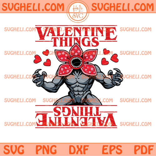 Demogorgon Valentines Things Svg Valentine Things Svg