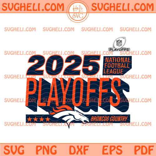 Denver Broncos 2025 NFL Playoffs Ready Broncos Country Svg