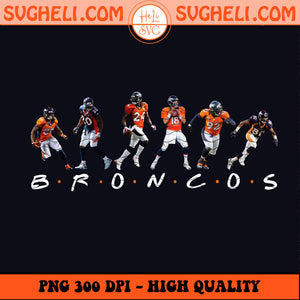 Denver Broncos Friends NFL Png Broncos Football Players Png