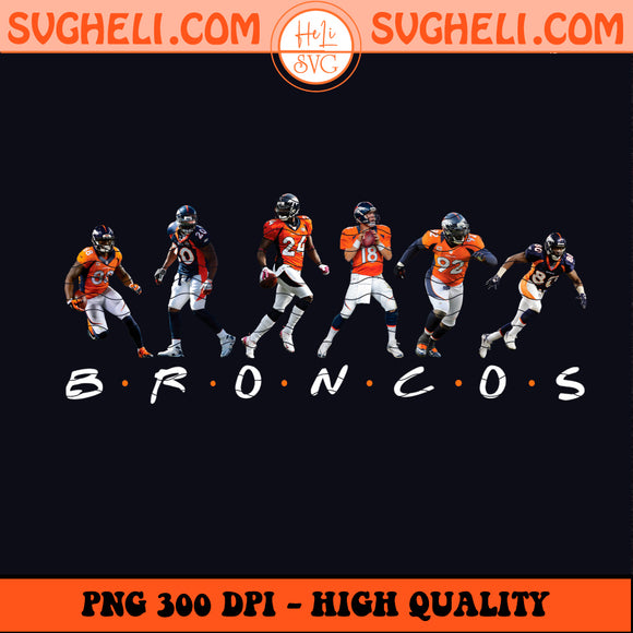 Denver Broncos Friends NFL Png Broncos Football Players Png