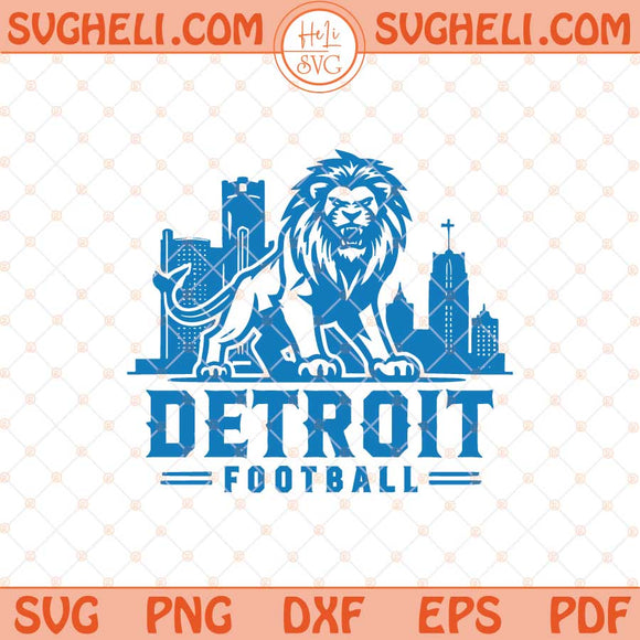 Detroit Football Svg Lions Football Svg Sports Svg Football Svg Png Dxf Eps Files