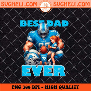 Detroit Lions Best Dad Ever Png Detroit Lions Dad Png Sublimation Files