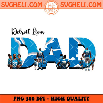 Detroit Lions Dad Football Png Father's Day Football Png Sublimation Files