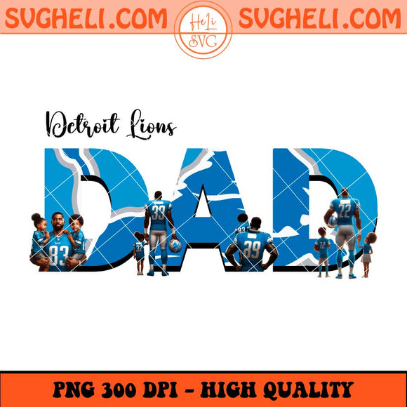 Detroit Lions Dad Football Png Father's Day Football Png Sublimation Files
