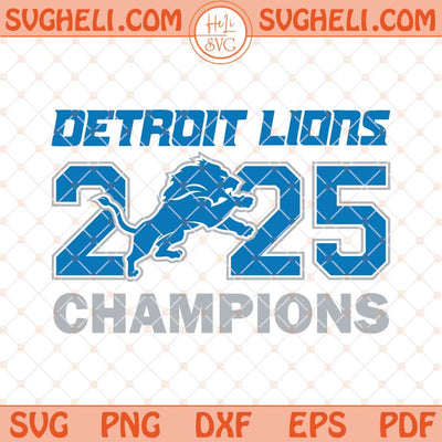 Detroit lions 2025 Champions Svg Detroit Football Svg Png Dxf Eps Files