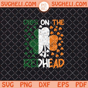 Dibs On The Redhead Svg Irish Flag Shamrock Svg Png Dxf Eps Files