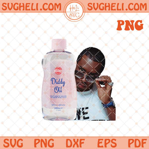 Diddy Baby Oil Png Diddy Party Freak OFF Png No Diddy Png Sublimation Files