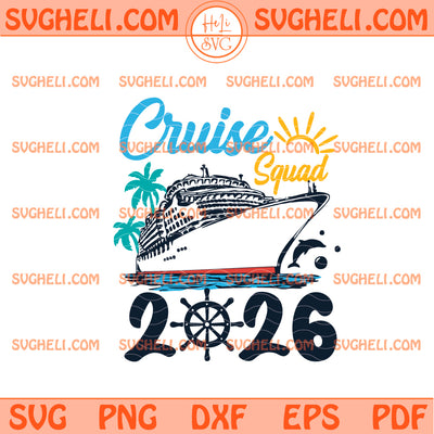 Disney Cruise Squad Svg Disney Cruise Trip Vacation 2026 Svg